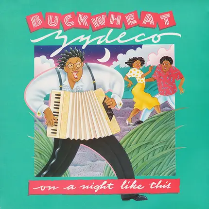 Buckwheat Zydeco - On a Night Like This