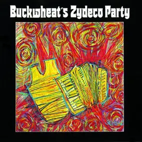 Buckwheat Zydeco - Buckwheat's Zydeco Party