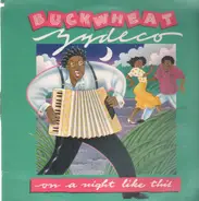 Buckwheat Zydeco - On a Night Like This