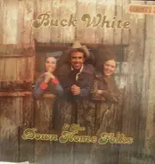 Buck White & The Down Home Folks - Buck White & The Down Home Folks