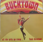LP - Bucktown Jazzband - All The Girls Go Crazy... 'Bout Dixieland