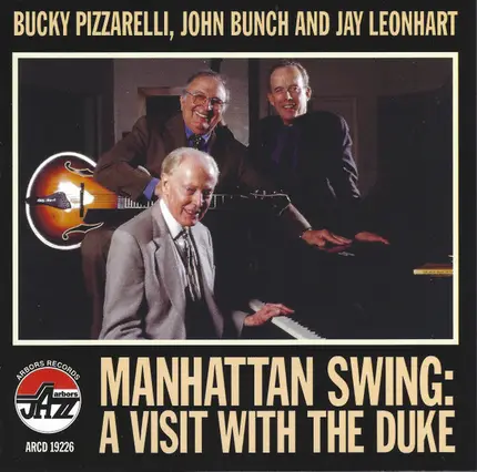 Bucky Pizzarelli , John Bunch And Jay Leonhart - Manhattan Swing: A Visit With the Duke