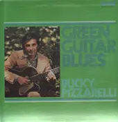 Bucky Pizzarelli - Green Guitar Blues