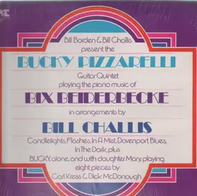 Bucky Pizzarelli - Pllaying Beiderbecke / Challis