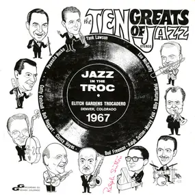Bud Freeman - The Ten Greats Of Jazz In The Troc, Elitch Gardens