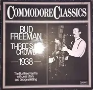 Bud Freeman - Three's No Crowd