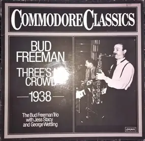 Bud Freeman - Three's No Crowd