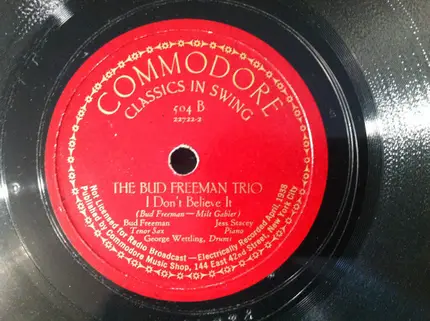 Bud Freeman Trio - My Honey's Lovin' Arms / I Don't Believe It