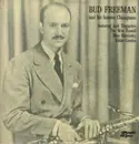 LP - Bud Freeman And His Famous Chicagoans - Bud Freeman And His Famous Chicagoans