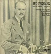 Bud Freeman And His Famous Chicagoans - And His Famous Chicagoans