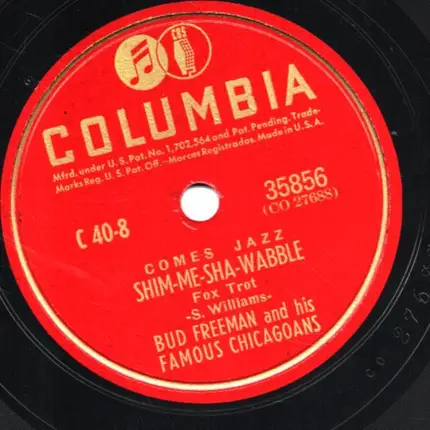 Bud Freeman And His Famous Chicagoans - Shim-Me-Sha-Wabble / After Awhile