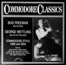LP - Bud Freeman And His Gang / George Wettling And His Rhythm Kings - Commodore Style 1938 And 1944