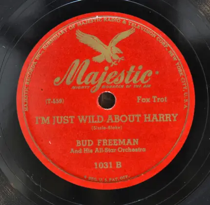 Bud Freeman And Ray McKinley / Bud Freeman's All Star Orchestra - The Atomic Era / I'm Just Wild About Harry
