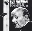 CD - Bud Freeman - Something To Remember You By