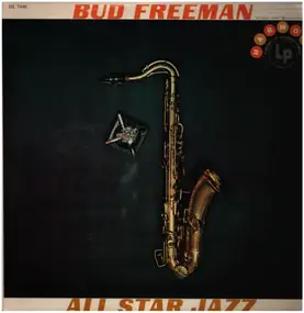 Bud Freeman - Bud Freeman And His All Star Jazz