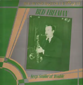 Bud Freeman - Keep Smilin' at Trouble