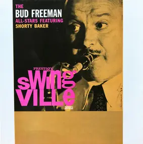 Bud Freeman - The Bud Freeman All-Stars feat. Shorty Baker