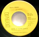 7inch Vinyl Single - Bud Logan - Sock It To Me Santa / (Old Mr. Winter) Here You Come Again