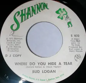 Bud Logan - Where Do You Hide A Tear