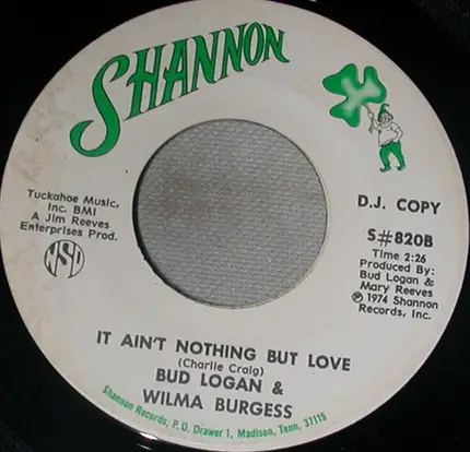 Bud Logan & Wilma Burgess - The Best Day Of The Rest Of Our Love / It Ain't Nothing But Love