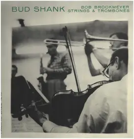 Bud Shank - Strings & Trombones