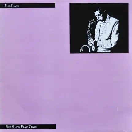 Bud Shank - Bud Shank Plays Tenor