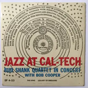 Bud Shank Quartet - Jazz At Cal-Tech: The King / Lullaby Of Birdland