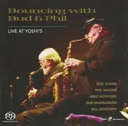 Bud Shank With Phil Woods , Mike Wofford , Bob Magnusson , Bill Goodwin - Bouncing With Bud & Phil - Live at Yoshi's