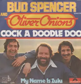 Oliver Onions - Cock A Doodle Doo / My Name Is Zulu