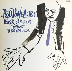 Bud Powell - 1953 Winter Sessions Broadcast Performances