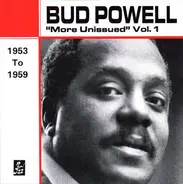 Bud Powell - "More Unissued" Vol. 1 1953 To 1959