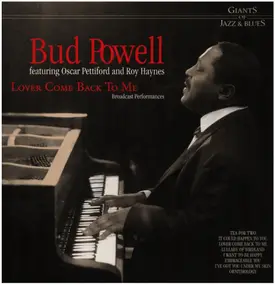 Bud Powell - Lover Come Back To Me Broadcast Performances