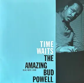 Bud Powell - Time Waits (The Amazing Bud Powell)