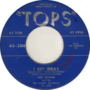 Bud Roman - I Get Ideas / And So To Sleep Again