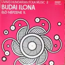LP - Budai Ilona - Living Hungarian Folk Music 2 = Élő Népzene II.
