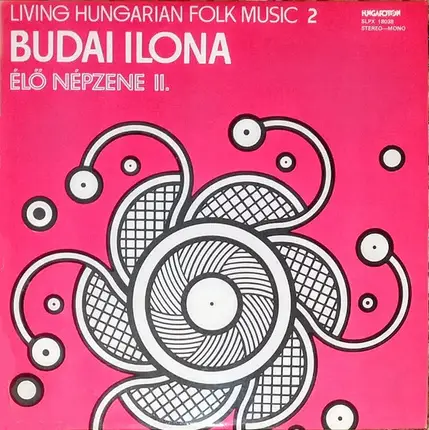 Budai Ilona - Living Hungarian Folk Music 2 = Élő Népzene II.