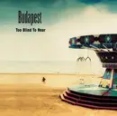 CD - Budapest - Too Blind To Hear