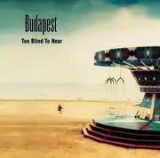 CD - Budapest - Too Blind To Hear