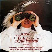 LP - Budapest Symphony Orchestra , Mária Zempléni , András Molnár , Hűvösvölgyi Ildikó , István Rozsos , - Huszka Lili Bárónó - Részletek