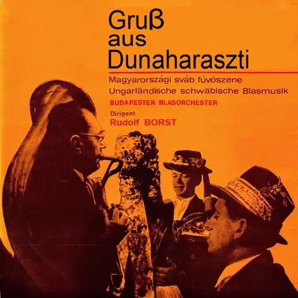 Budapester Blasorchester - Gruß Aus Dunaharaszti