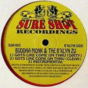 Buddha Monk - Got's Like Come On Thru / Nightmare On Zu Street