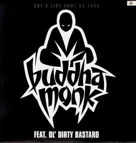 Buddha Monk - got's like come on thru