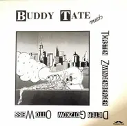 Buddy Tate , Torsten Zwingenberger - Buddy Tate Meets Torsten Zwingenberger