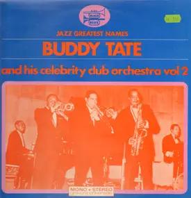 Buddy Tate - Buddy Tate and his Celebrity Club Orchestra Volume 2