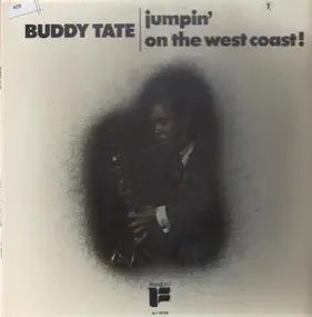 Buddy Tate - Jumpin' On The West Coast!