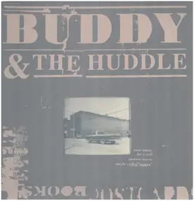 Buddy & the Huddle - More Music For A Still Undone Movie Maybe Called "Suttree"