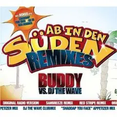 Buddy VS. DJ The Wave - Ab In Den Süden Remixes