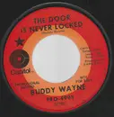 7inch Vinyl Single - Buddy Wayne - The Door Is Never Locked
