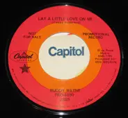 Buddy Wayne - Lay A Little Love On Me