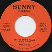 Buddy Ace - Better Think Again